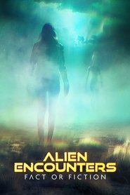 Poster Alien Encounters: Fact or Fiction 2024