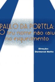 Poster Paulo da Portela: O Teu Nome não Caiu no Esquecimento