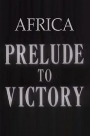 Poster Africa, Prelude to Victory 1942