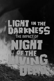 Light in the Darkness: The Impact of Night of The Living Dead (2018)