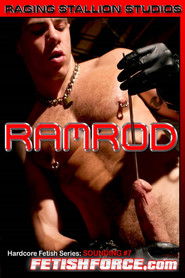 Hardcore Fetish Series: Sounding #7 - Ramrod