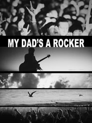 My Dad's a Rocker постер