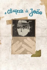 A Câmera de João) A Câmera de João (2017)