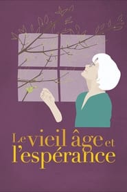 Le vieil âge et l’espérance (2019) Cliver HD - Legal - ver Online & Descargar