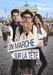 On marche sur la tête film en streaming