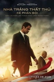 Nhà Trắng Thất Thủ: Kẻ Phản Bội (2019)