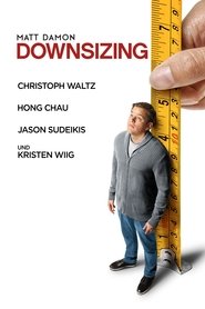 Downsizing 2017 Ganzer film deutsch kostenlos