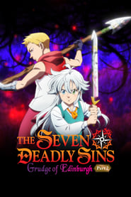 ศึกตำนาน 7 อัศวิน: แค้นเอดินเบอระ ภาค 2 The Seven Deadly Sins: Grudge of Edinburgh Part 2 (2023) พากไทย