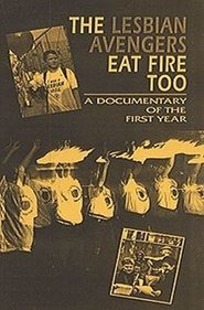 Lesbian Avengers Eat Fire Too (1993)