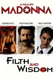 Filth and Wisdom (2008)