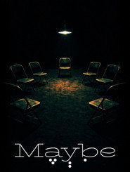 Maybe