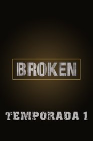 Broken, Temporada 1