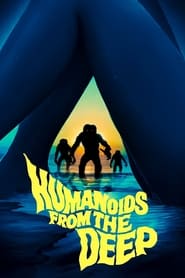 Humanoids from the Deep постер