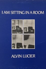 I Am Sitting in a Room (1970)