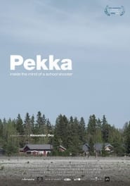 Poster Pekka. Inside the Mind of a School Shooter