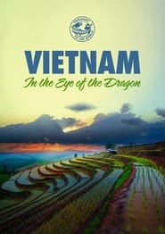 VIETNAM: In the Eye of the Dragon