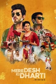 Mere Desh Ki Dharti 2022 Hindi Full Movie Download | AMZN WebRip 1080p 720p 480p