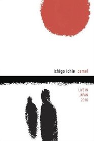 Poster Camel: Ichigo Ichie - Live in Japan 2016