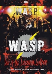 W.A.S.P. | Live at the Lyceum, London streaming