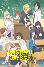 Wasteful Days of High School Girls - Season 1 Episode 9