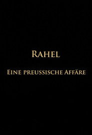 Rahel-Eine preussische Affäre