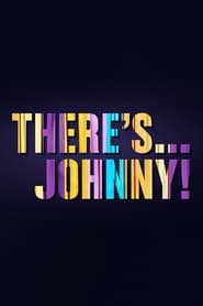 Full Cast of There's... Johnny!