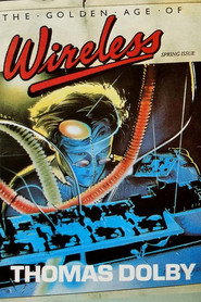 Thomas Dolby. The Golden Age of Wireless