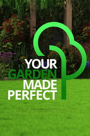 Your Garden Made Perfect постер