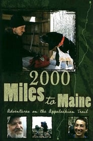مشاهدة فيلم 2000 Miles to Maine: Adventures on the Appalachian Trail 2004 مترجم أون لاين بجودة عالية