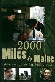 Poster 2000 Miles to Maine: Adventures on the Appalachian Trail 2004