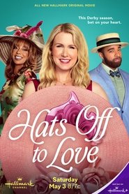 مشاهدة فيلم Hats Off to Love 2025 مترجم بجودة عالية