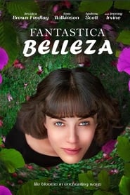 Fantástica Belleza / El maravilloso jardín secreto de Bella Brown