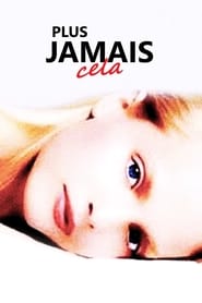 Voir Plus jamais cela en streaming vf gratuit sur streamizseries.net site special Films streaming