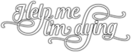 Help Me I'm Dying Logo