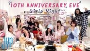 10th Anniversary Eve: Girls Night