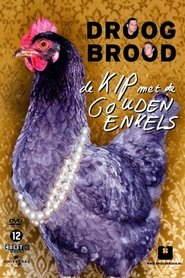 Droog Brood - De kip met de gouden enkels 2009