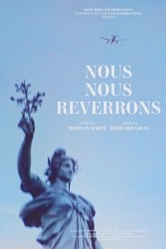 Nous nous reverrons 2021 Gratis onlimitéiert Zougang