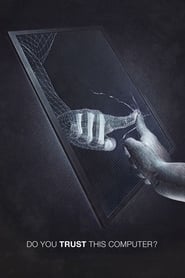 Do You Trust this Computer? (2018) Do You Trust this Computer? (2018)