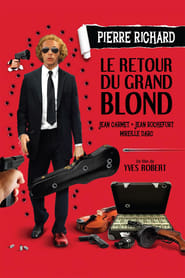 Film streaming | Voir Le retour du grand blond en streaming | HD-serie