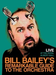 Bill Bailey’s Remarkable Guide to the Orchestra