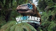 Ancient Earth: Dinosaurs of the Frozen Continent en streaming