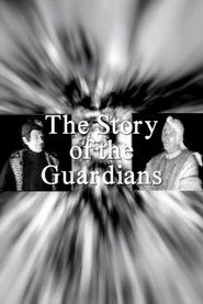 The Story of the Guardians