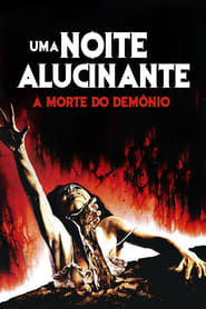 Uma Noite Alucinante: A Morte do Demônio