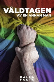 Kalla fakta: Våldtagen av en annan man