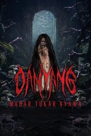 Poster Danyang: Mahar Tukar Nyawa 2024