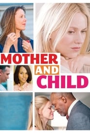 Film streaming | Voir Mother and Child en streaming | HD-serie