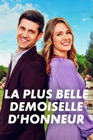 La plus belle demoiselle d'honneur en Streaming VF Complet en HDTV La plus belle demoiselle d'honneur en Streaming VF Complet en HDTV