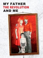 Poster Mon père, la révolution et moi 2013