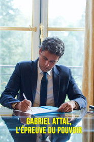 Gabriel Attal, l'épreuve du pouvoir (2025)