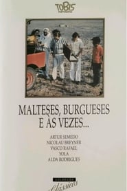 Poster Malteses, Burgueses e às Vezes...